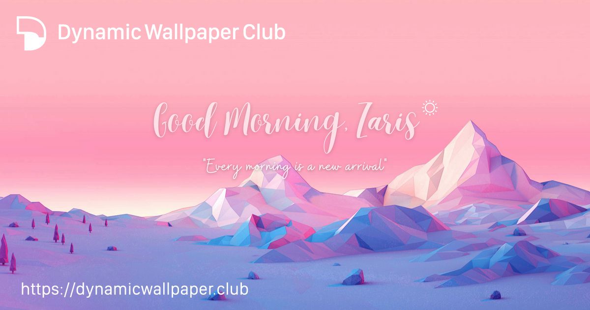 Good Morning - Dynamic Wallpaper Club