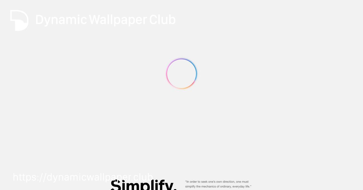 Simplicity (Main) - Dynamic Wallpaper Club